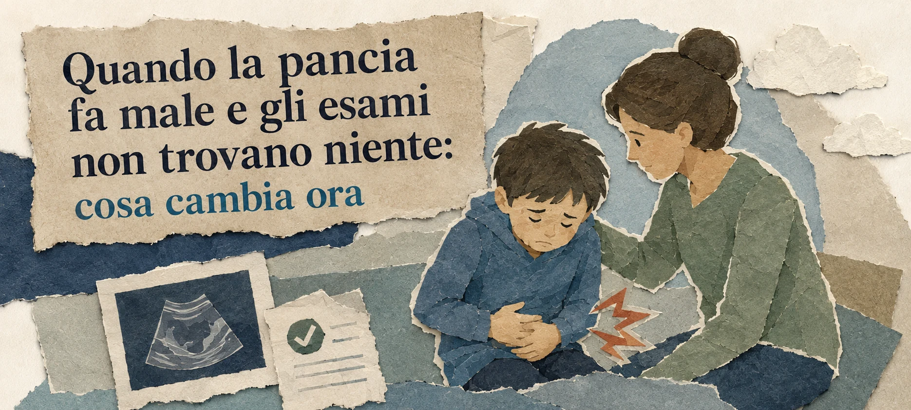Quando la pancia fa male e gli esami non trovano niente